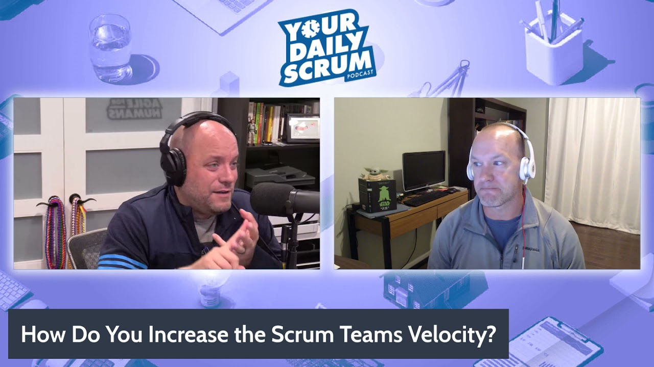 YDS: How Do You Increase the Velocity of a Scrum Team?