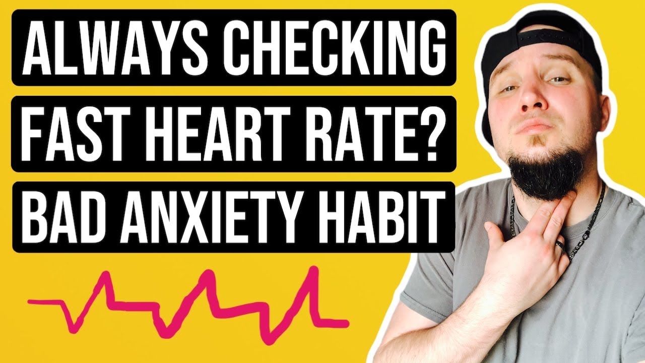 Always Checking Fast Heart Rate Caused By Anxiety?