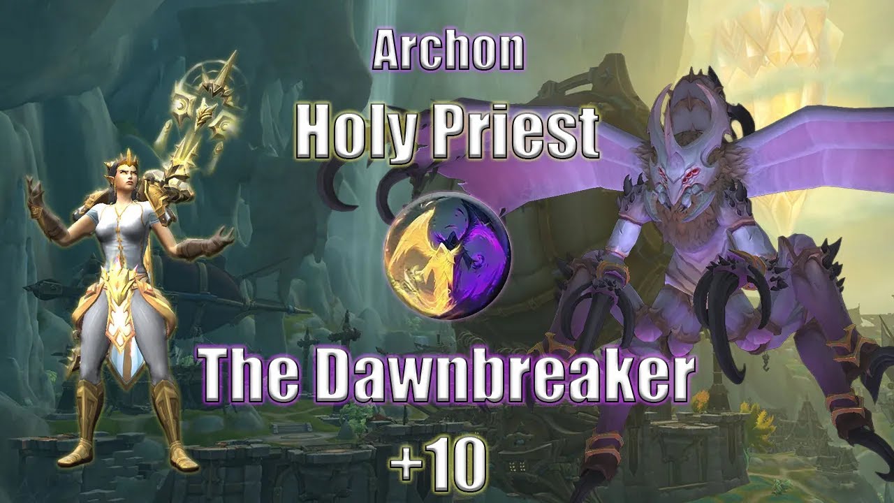 11.2👼 Archon Holy Priest 👼 M+ | +10 The Dawnbreaker