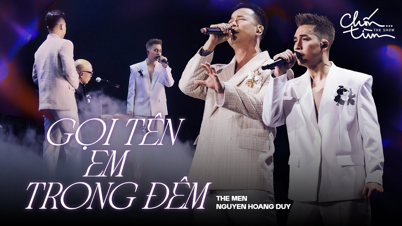 Gọi Tên Em Trong Đêm I The Men ft Hoàng Duy I Còn ai nhớ những giai điệu huyền thoại này?!