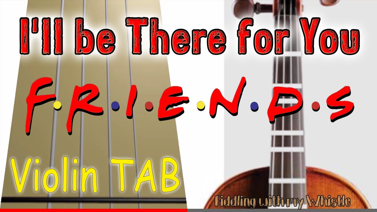 I'll be There for You - Friends Theme - Violin - Play Along Tab Tutorial