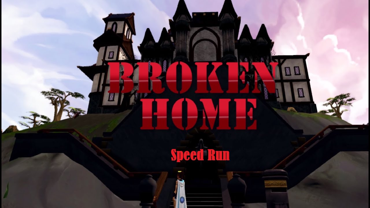 BROKEN HOME SPEED GUIDE [RUNESCAPE3] RANDOM GIRL