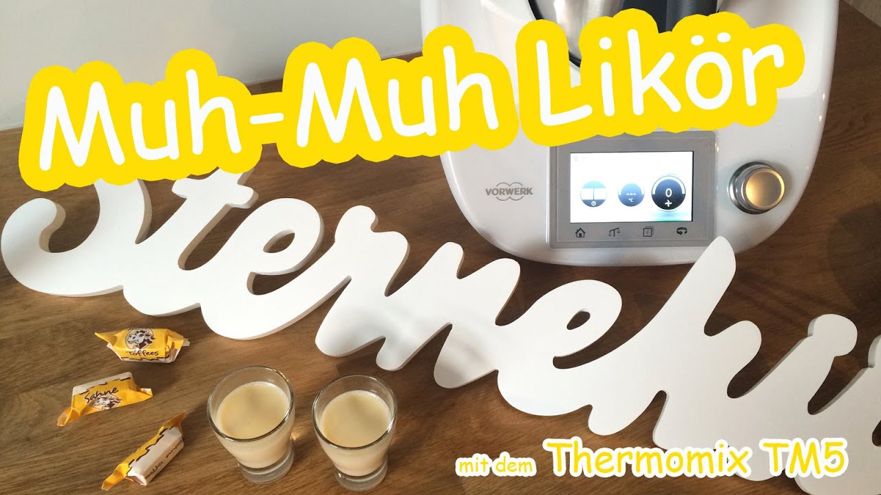 Muh Muh Sahne Likör Karamellikör - Thermomix TM5 TM31