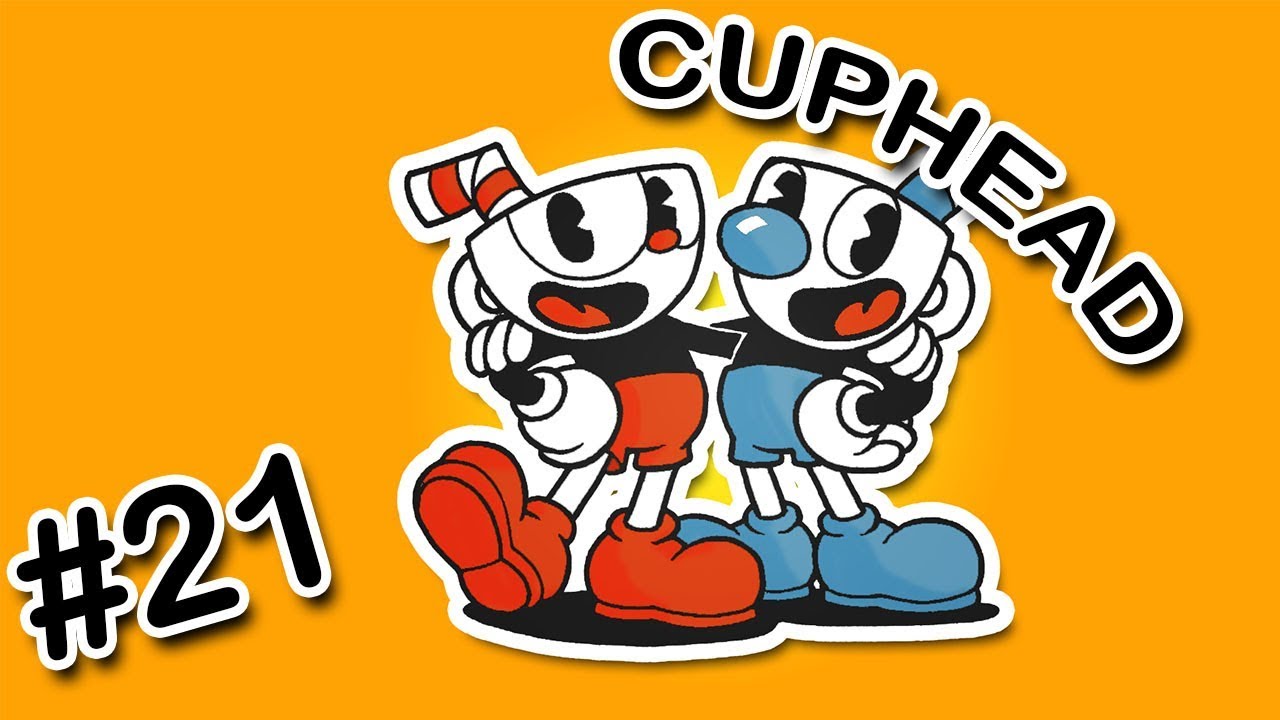 [Cuphead] - Jogatina #21  Esse jogo não é normal...