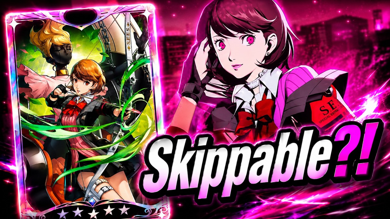 Yukari is a HUGE skip... (P5X)