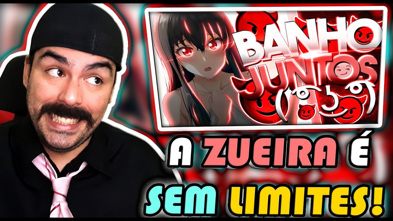REACT - BANHO JUNTOS ( ͡° ͜ʖ ͡°) - ZUEIRA ANIME @AkachiBR