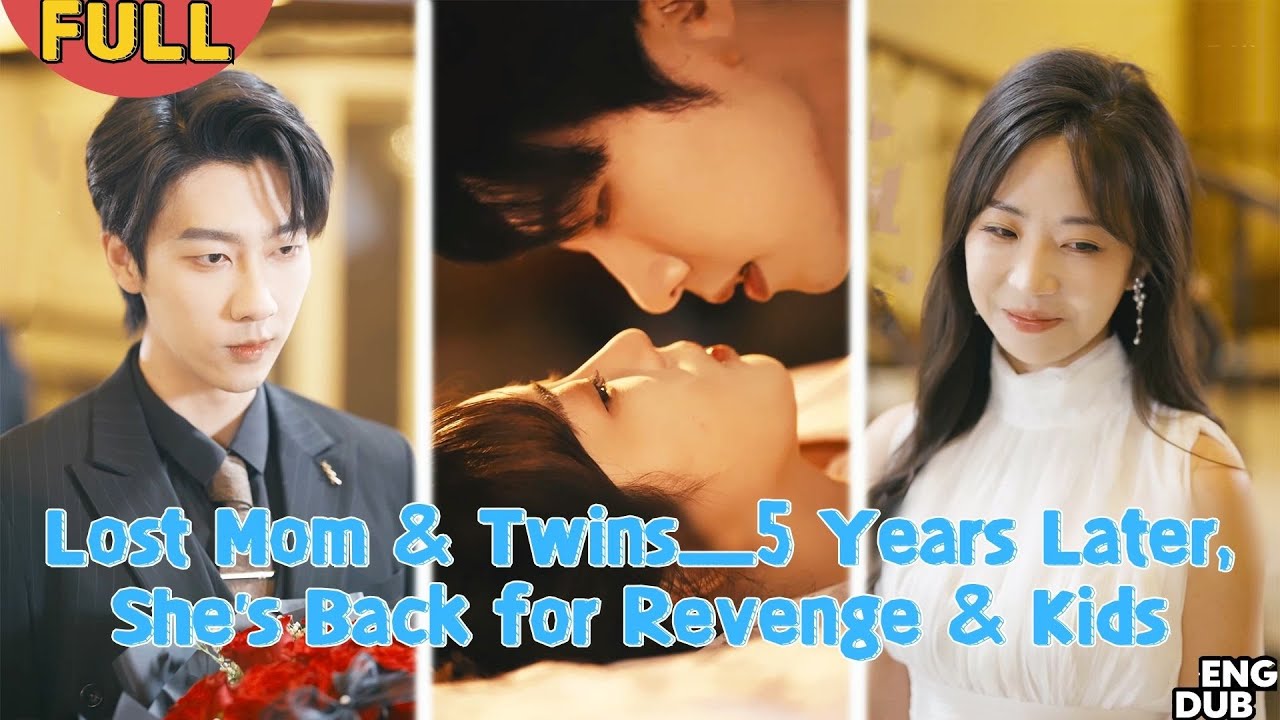 【ENG DUB】 Bear His Child&mdash;Lost Mom & Twins, Returned 5 Years Later to Revenge & Reunite#minidrama