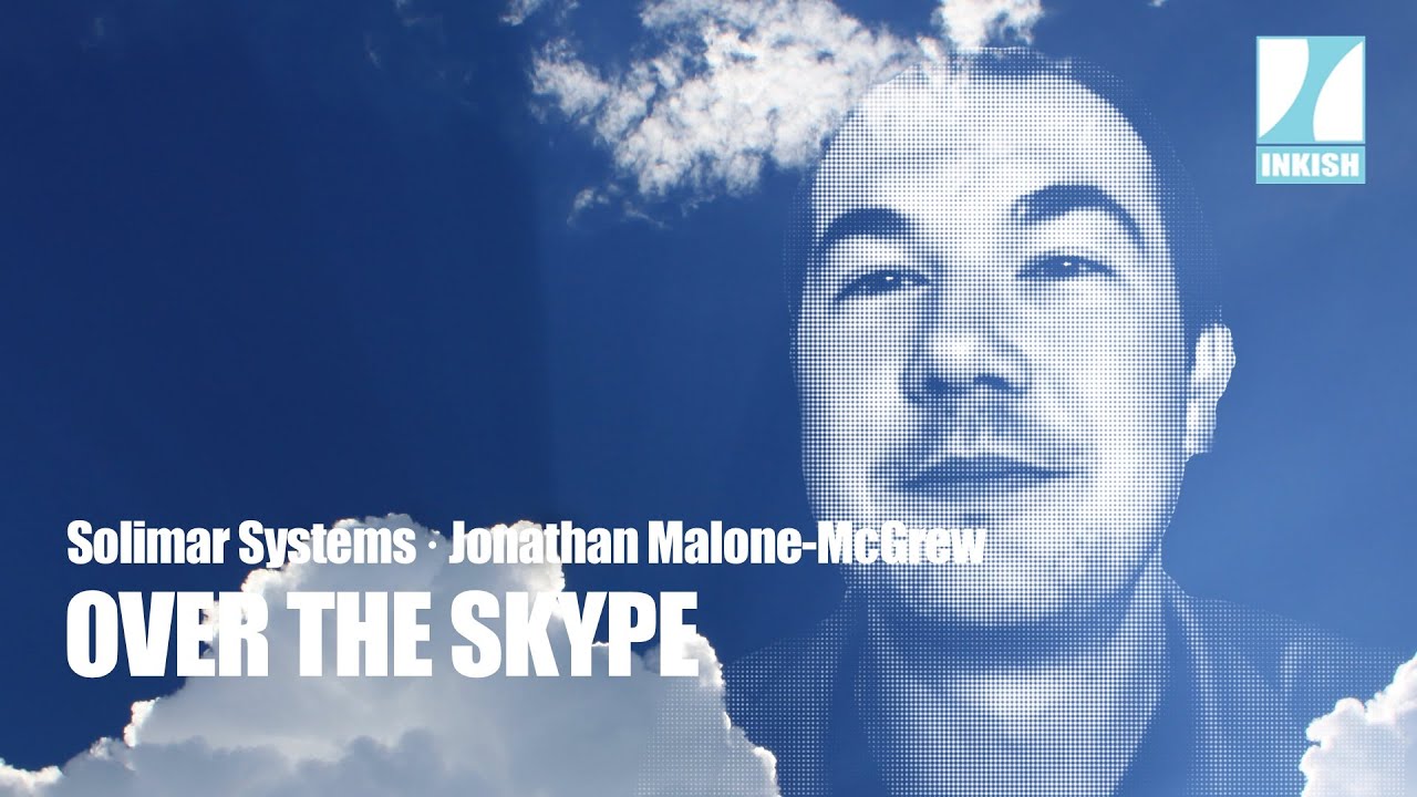 Jonathan Malone-Mcgrew &middot; Over The Skype &middot; Solimar Systems