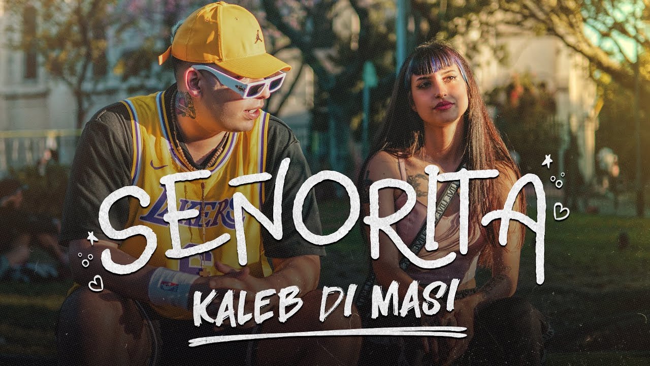 Kaleb Di Masi ft Caleb Di Masi &ndash; Se&ntilde;orita (Video Oficial)