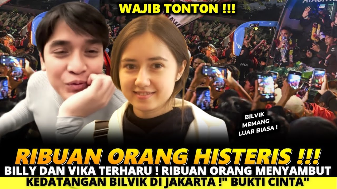 BILLY DAN VIKA KOLESNAYA TERHARU! RIBUAN ORANG MENYAMBUT KEDATANGAN BILVIK DI JAKARTA! 