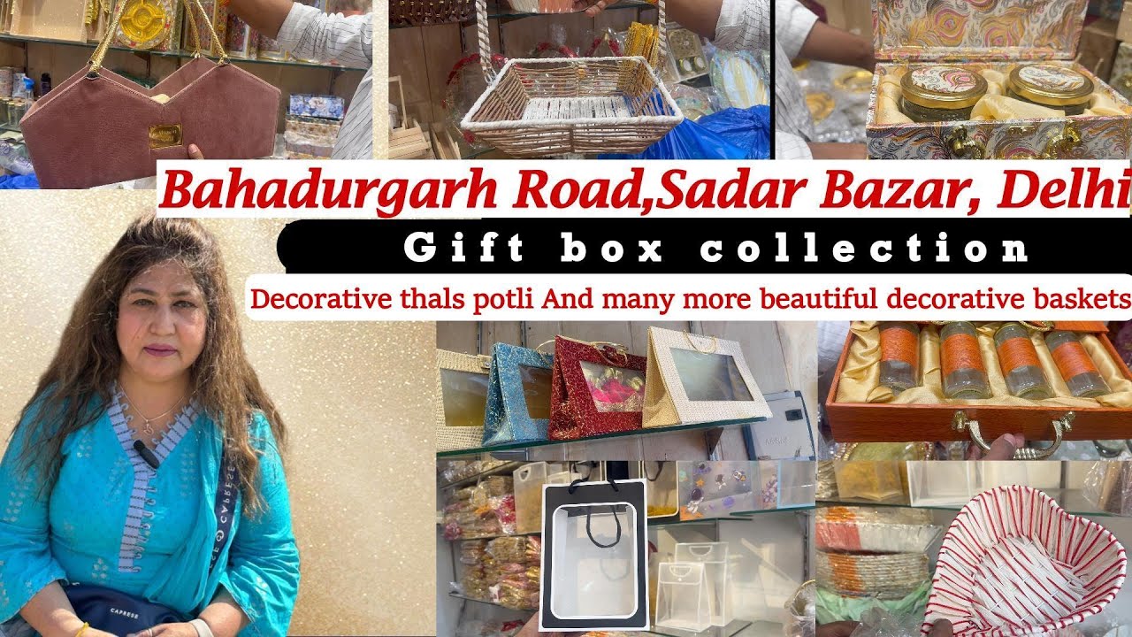 Sadar Bazaar | Gift box collection | Decorative Thals Potli & many more beautiful decorative baskets