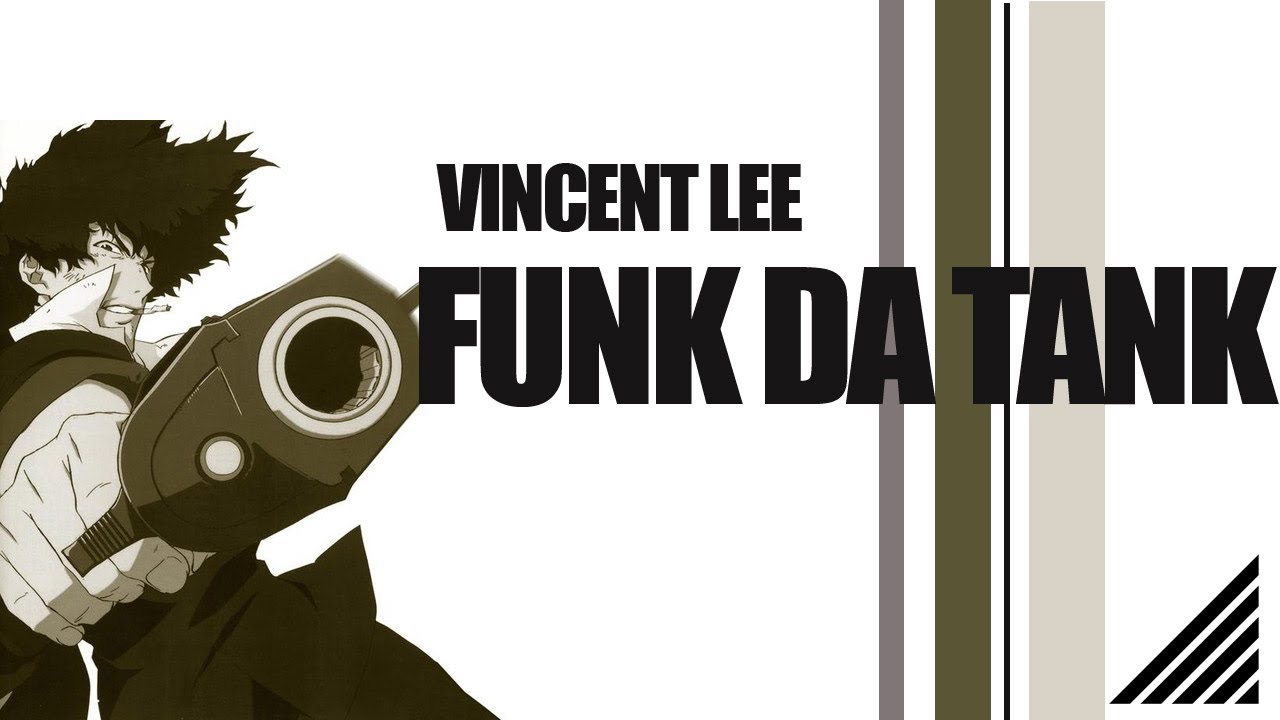 VINCENT LEE - FUNK DA TANK
