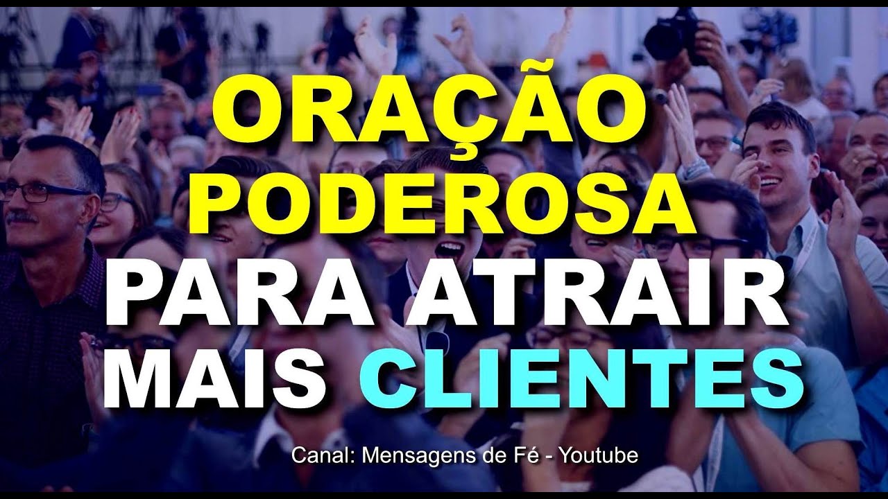 Oração forte e poderosa para atrair clientes - Mais fartura e prosperidade para o seu negócio