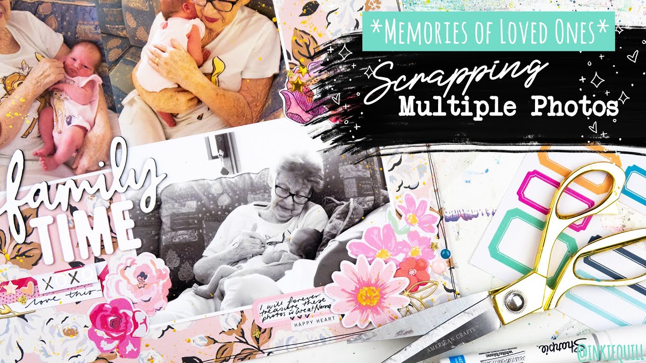 SCRAPBOOKING MULTIPLE PHOTOS // Memories of Loved Ones // 
