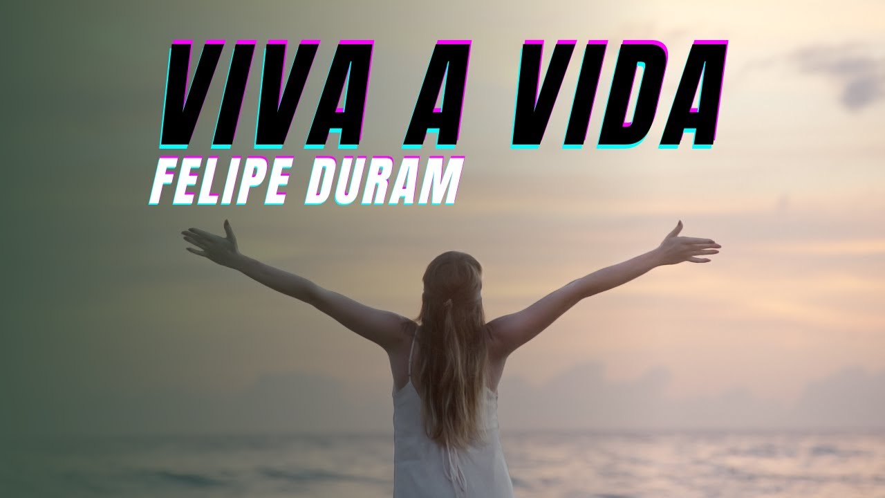 VIVA A VIDA   FELIPE DURAM