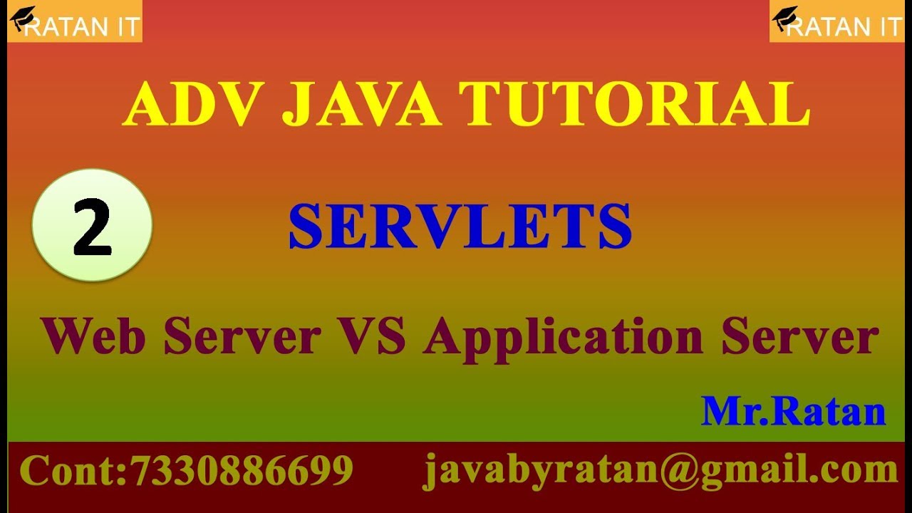 ADV JAVA Tutorial || video-2 || Servlets || Web vs Application server || By Ratan sir