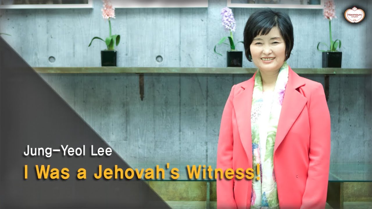 [Revised Ver.] I Was a Jehovah's Witness! : Jung-Yeol Lee, Hanmaum Church
