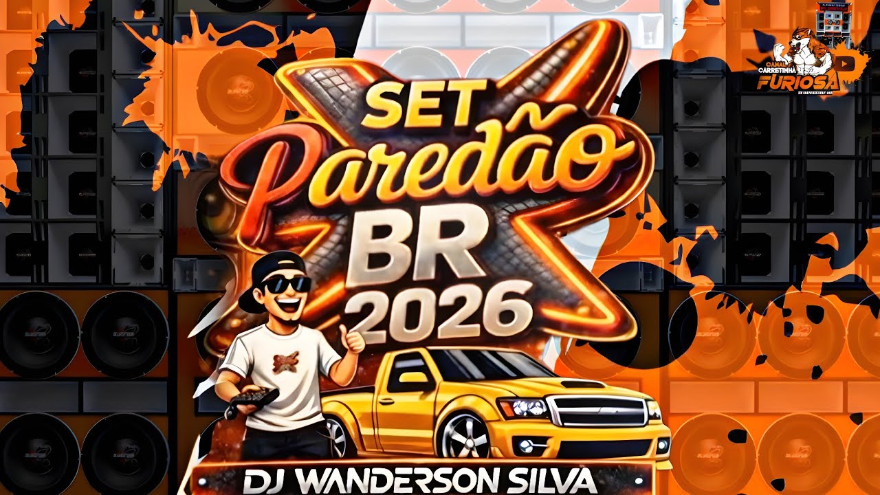 SET PAREDÃO BR 2026 DJ WANDERSON SILVA 