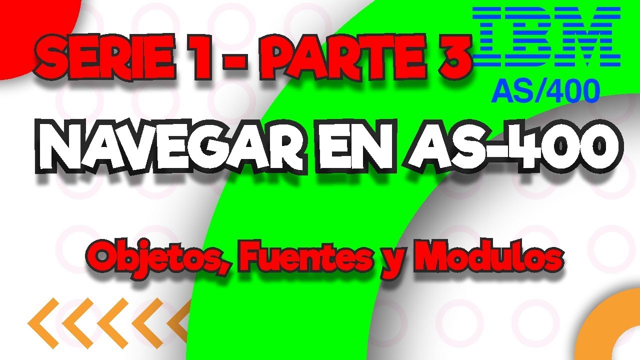 Curso AS400 - Navegar en AS400 (Objetos, Fuentes y Modulos) Parte 3
