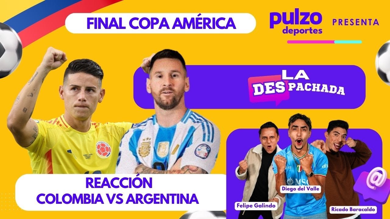 Colombia vs Argentina -  Reacci&oacute;n Final Copa Am&eacute;rica 2024 | La Despachada de Pulzo Deportes