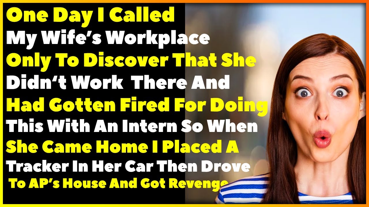 Found Out Wife Cheated On Me With An Intern So I Placed A Tracker In Her Car and This Happened