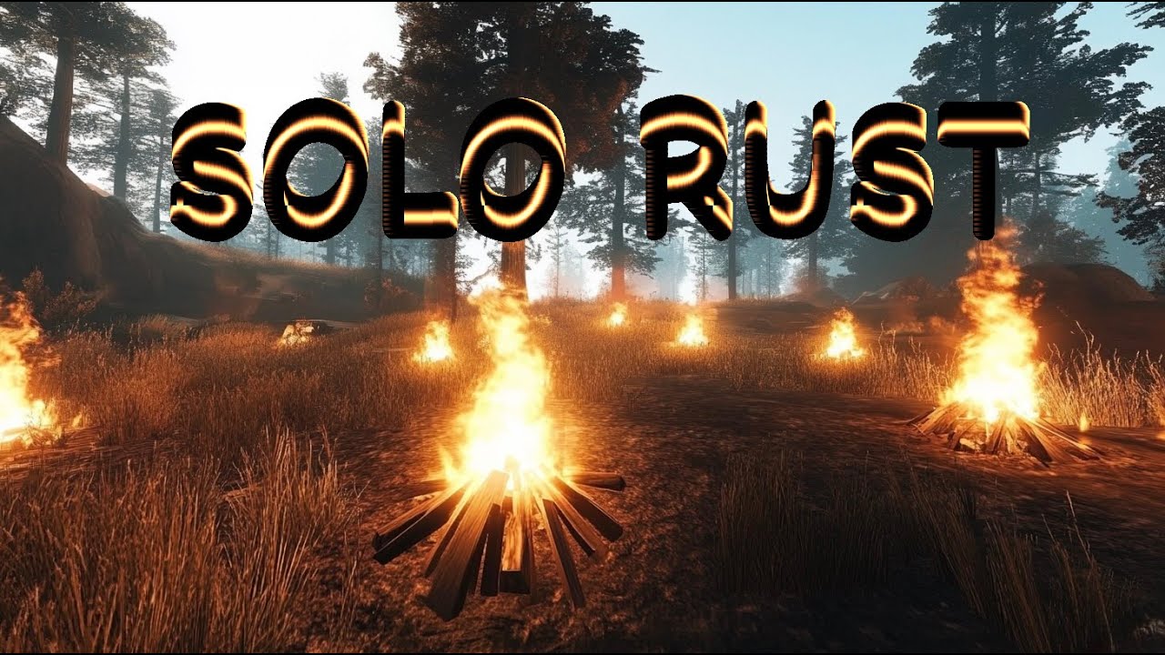 Solo Rust - The Trees are Yelling at Me - I was Fooled