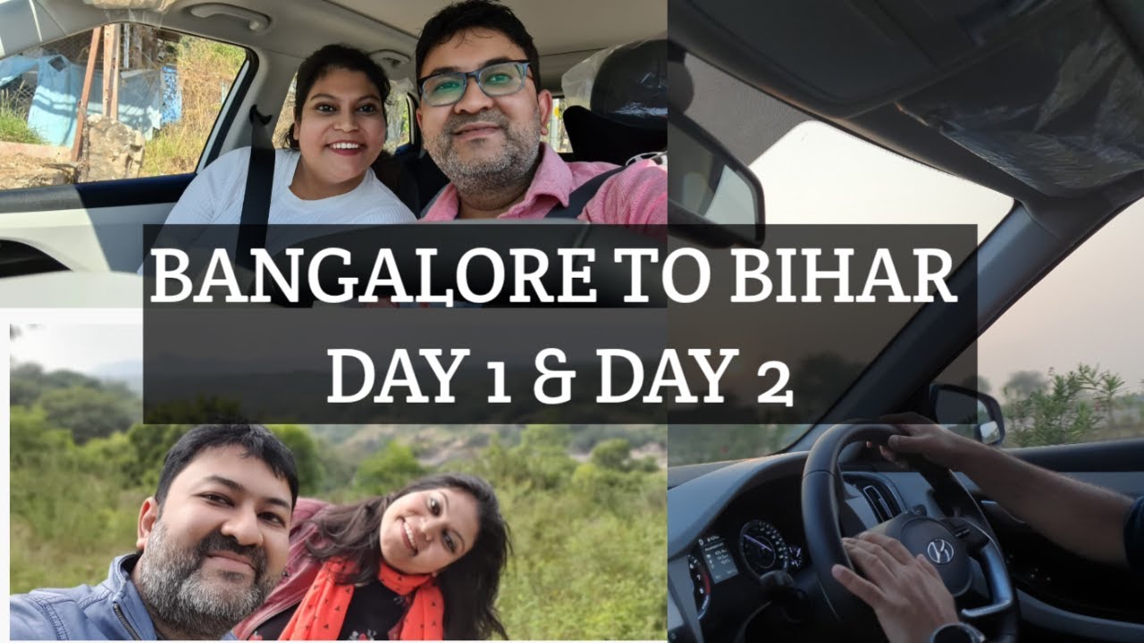 Bangalore to Purnea Bihar by road 2400 km |Day 1 & Day 2 |Distance 1381 km covered |Hyundai Creta