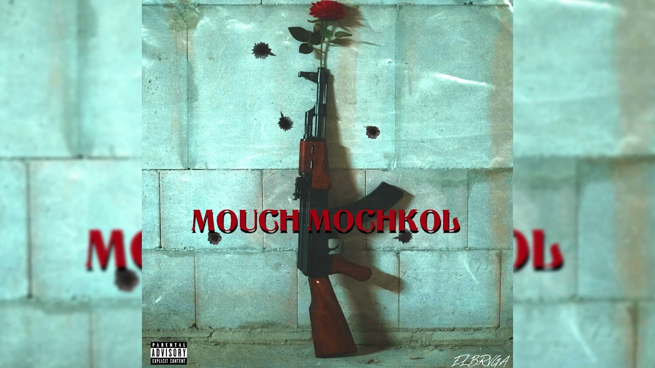 EL BRVGA -  MOUCH MOCHKOL