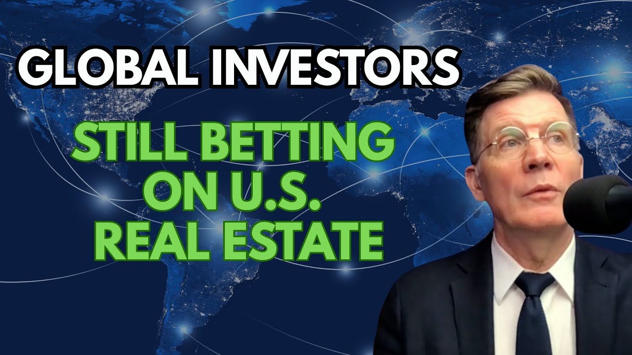 Why International Investors Still Believe in U.S. Real Estate with Gunnar Branson