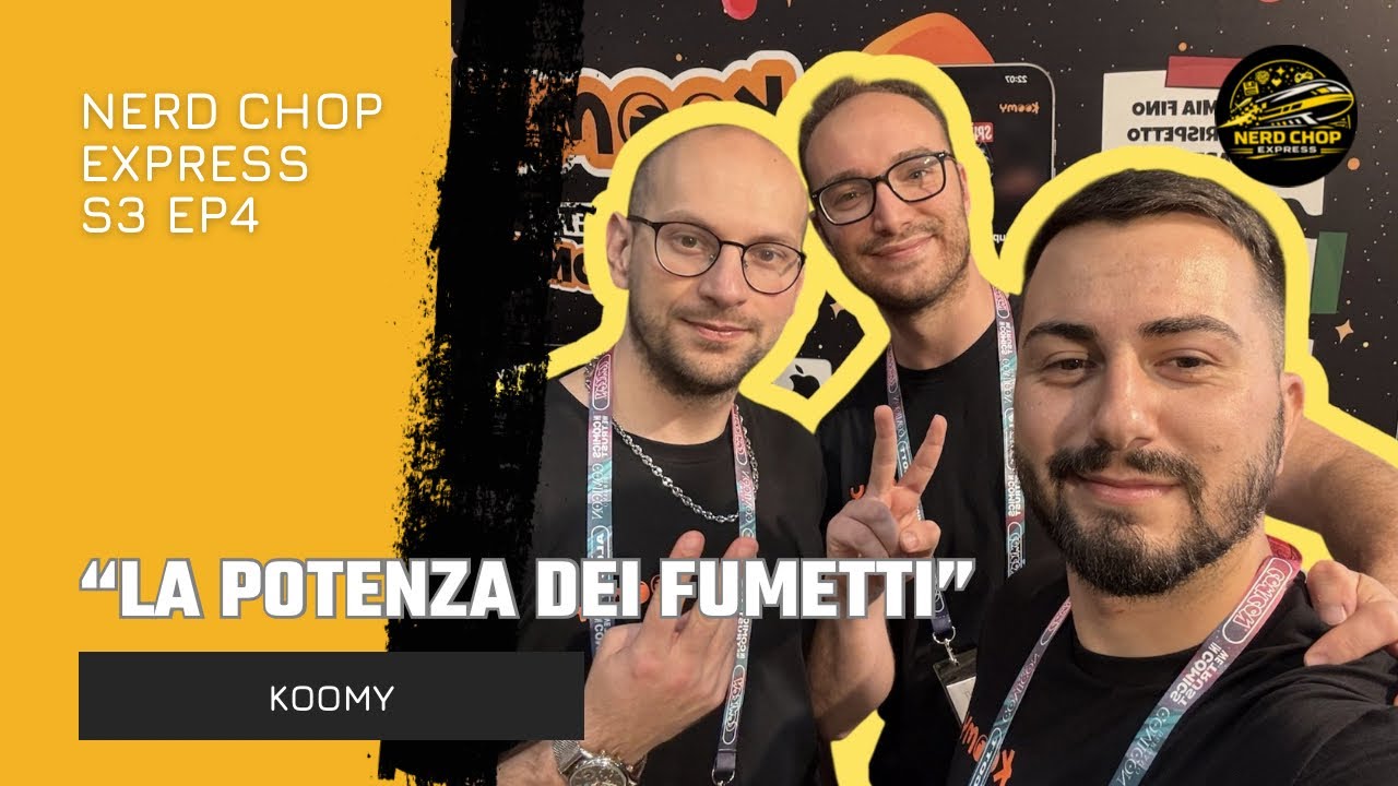 “La potenza dei fumetti” I ragazzi di Koomy al Nerd Chop Express