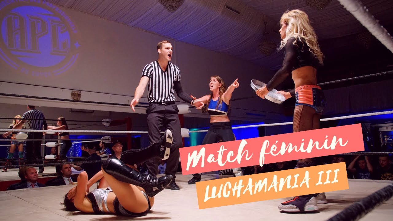 APC CATCH - Match Féminin / Luchamania III / FULL MATCH HD