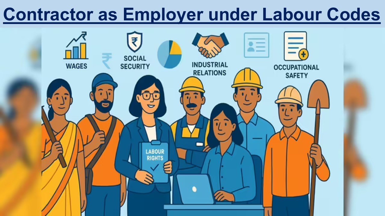 Contractor as Employer under Labour Codes.