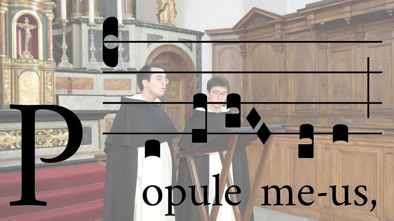 Improperia: Popule meus O.P. (Feria VI in Passione et Morte Domini)