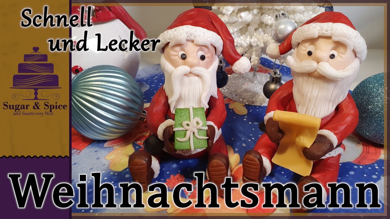 Weihnachtsmann Modellieren / Schritt für Schritt Anleitung / Sugar & Spice