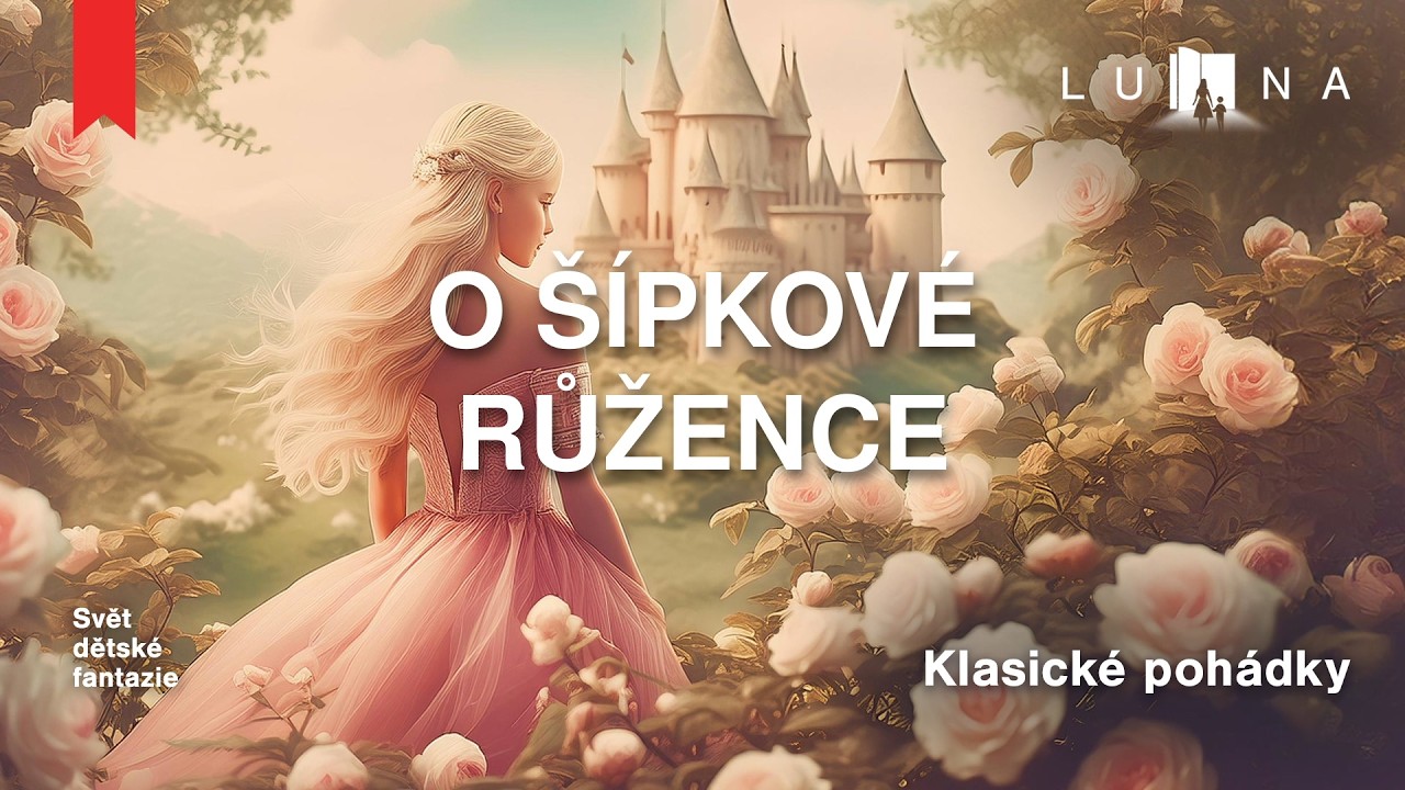O ŠÍPKOVÉ RŮŽENCE 👸🌹✨ – audio pohádka na spaní pro děti (2026)