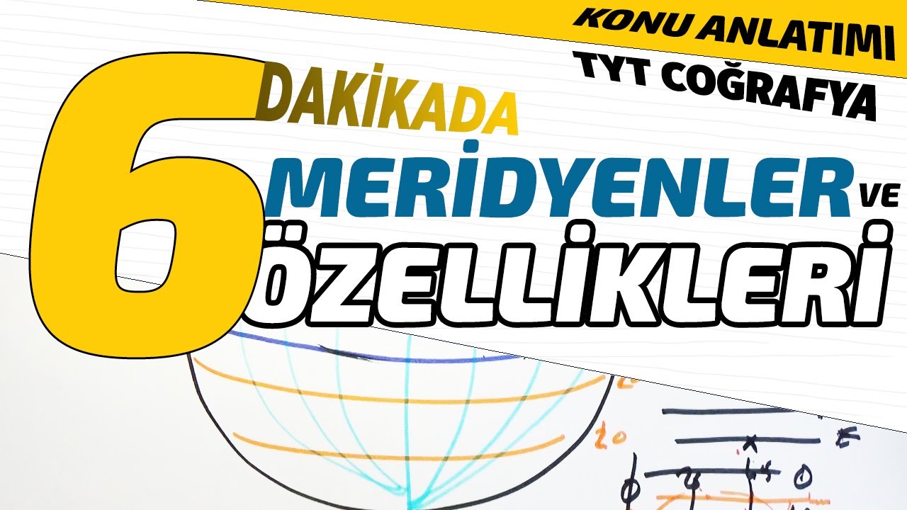 6 Dakikada meridyenler ve özellikleri