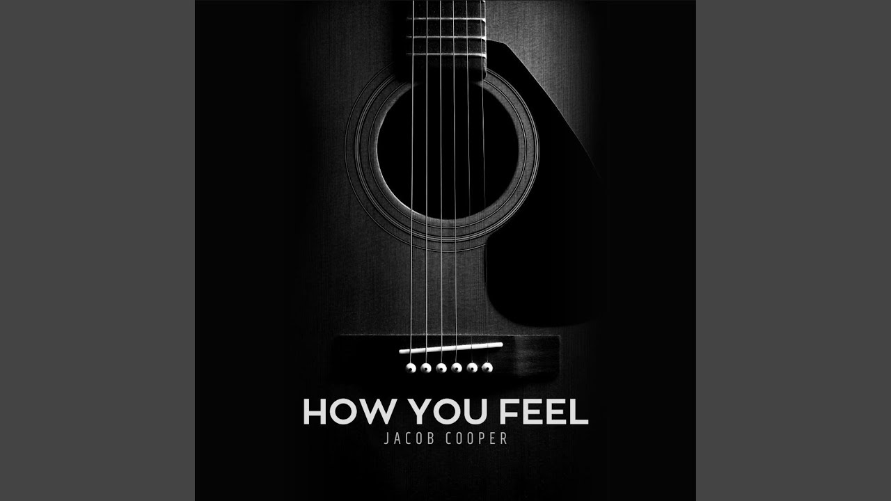 How you Feel