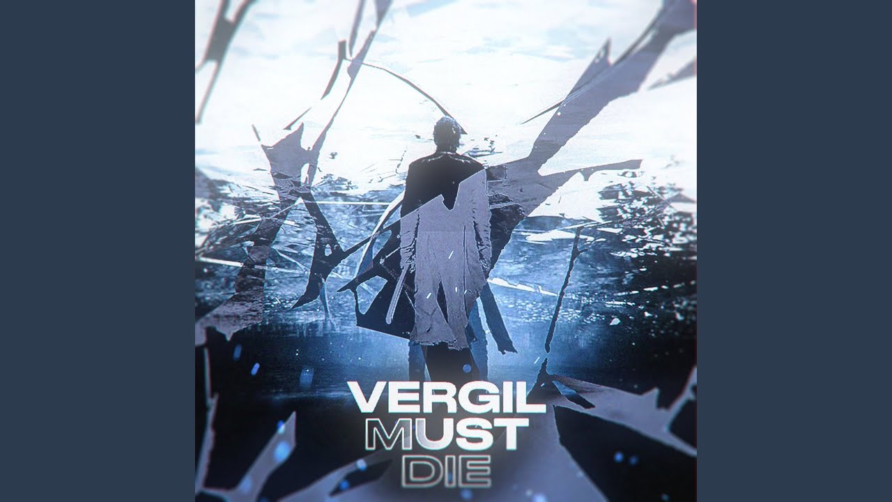 Vergil Must Die