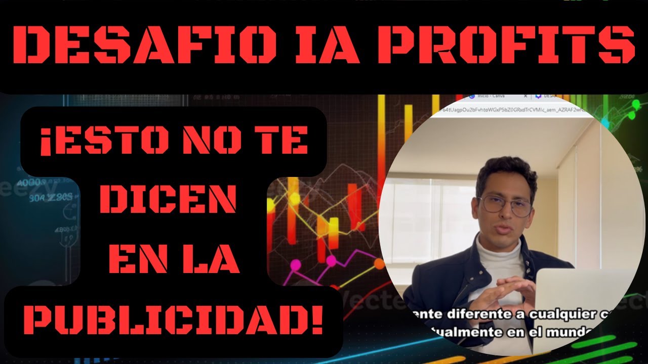 DESAFIO IA PROFITS &iquest;ES CONFIABLE?