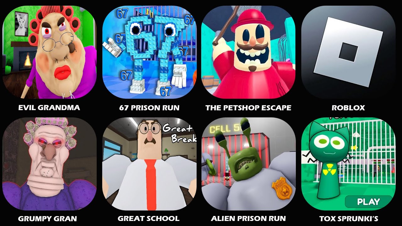 Roblox,67 Prison Run,Evil Grandma,Great School,The Petshop Escape,Alien Prison Run,Grumpy Gran,...