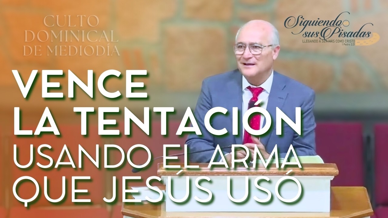 La Tentación de Jesús. Pastor Luis Ramos. Culto Dominical Mediodía