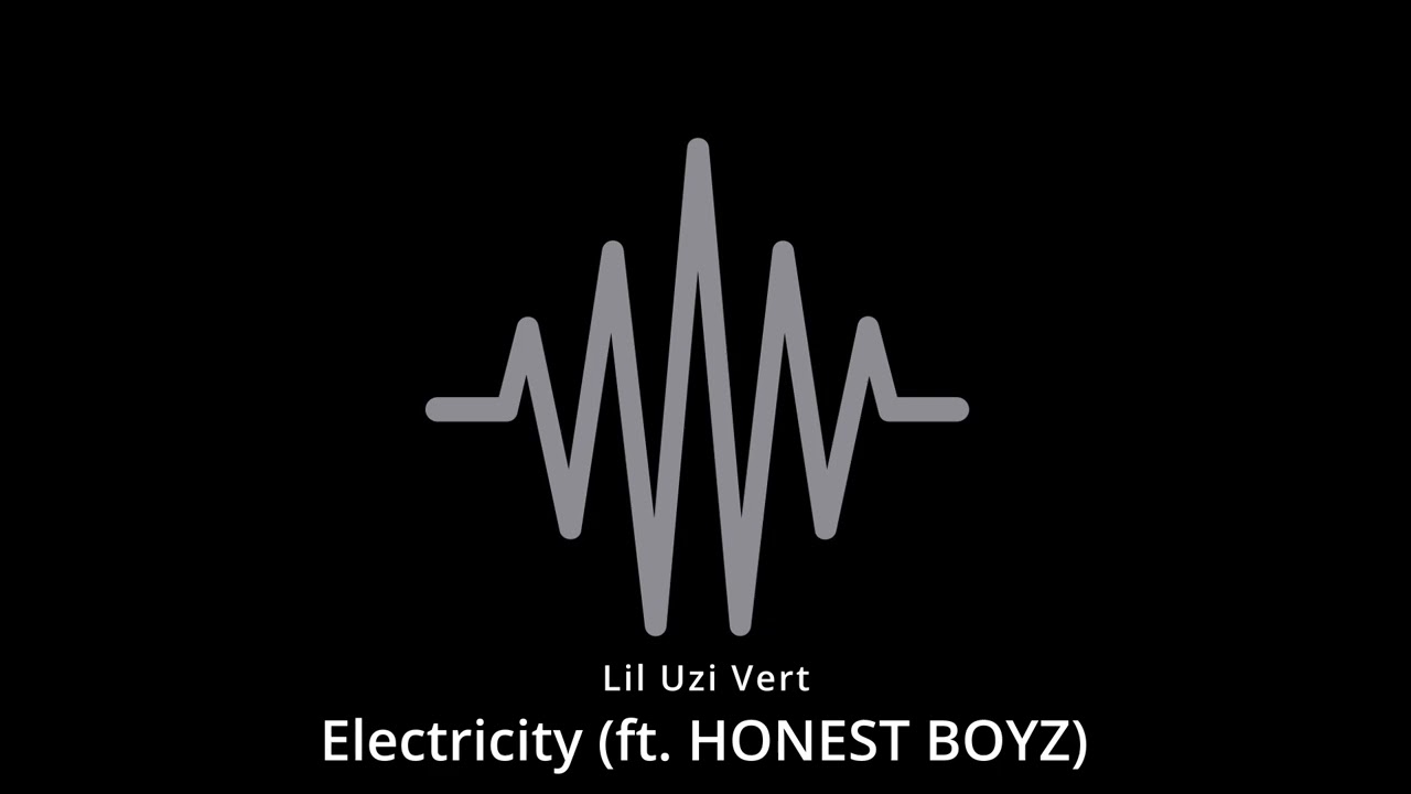Electricity (ft. HONEST BOYZ) - Lil Uzi Vert (Unreleased)