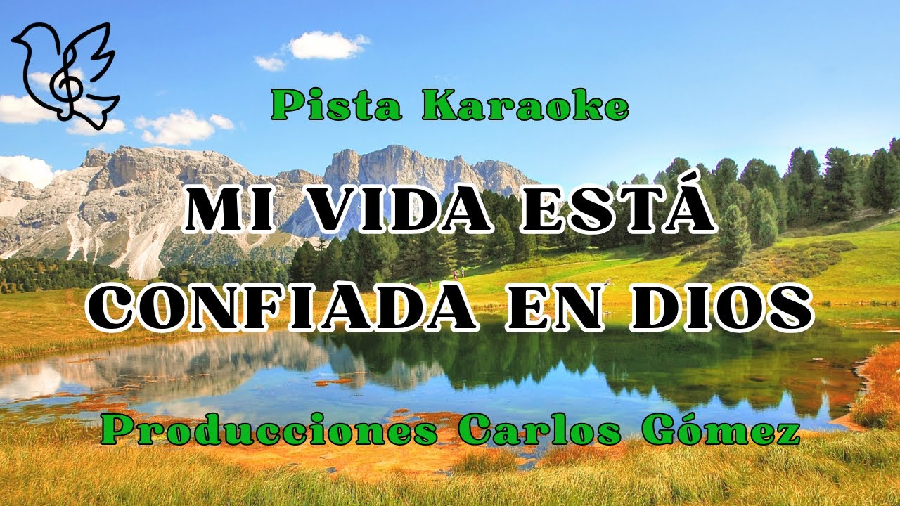 PISTA KARAOKE MI VIDA ESTÁ CONFIADA EN DIOS tono mujer