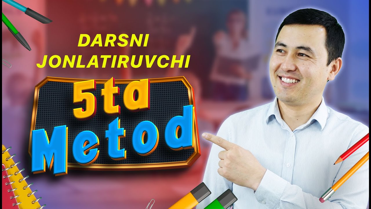 Darsni jonlantiruvchi 5 ta metod