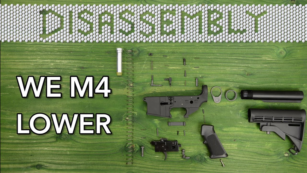 DISASSEMBLY - WE M4A1 LOWER | AIRSOFT