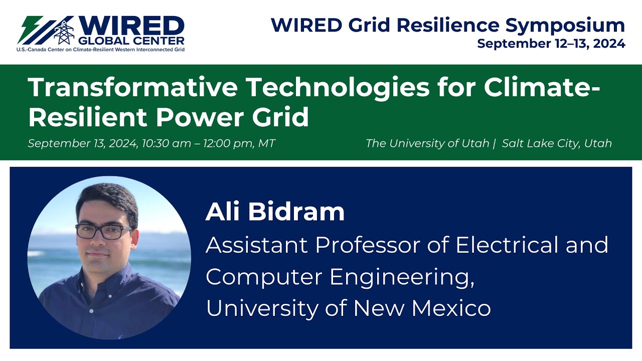 WIRED Grid Resilience Symposium 2024 | Ali Bidram | Panelist