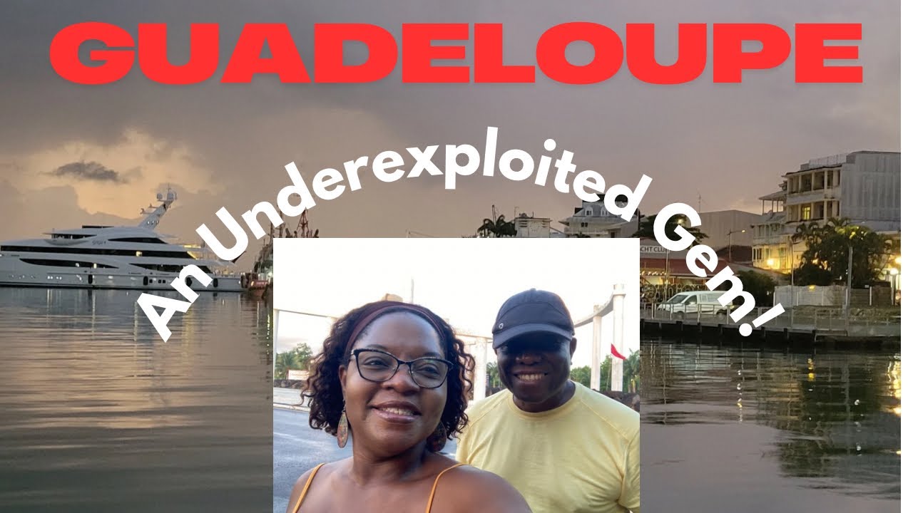 Discover Guadeloupe:  An Underexploited GEM!