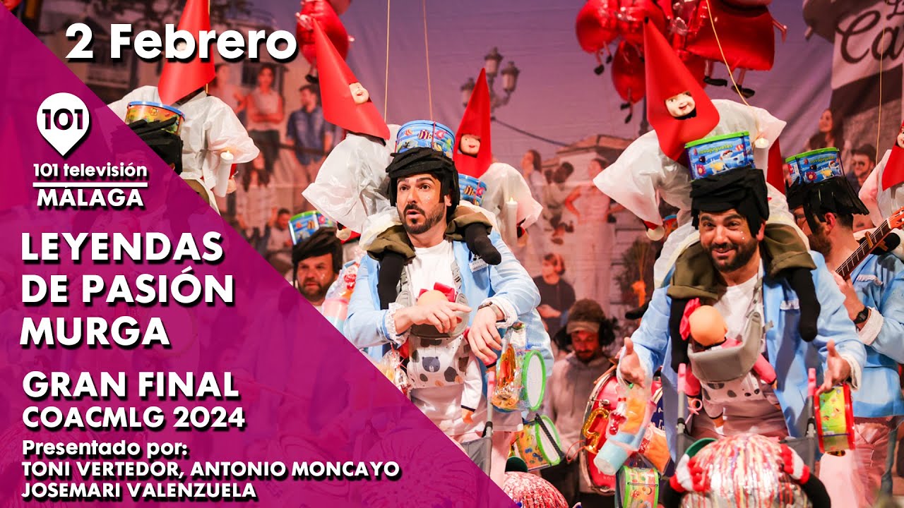 🥳🎉 LEYENDAS DE PASIÓN - MURGA - MÁLAGA | GRAN FINAL Carnaval de Málaga | 2 febrero