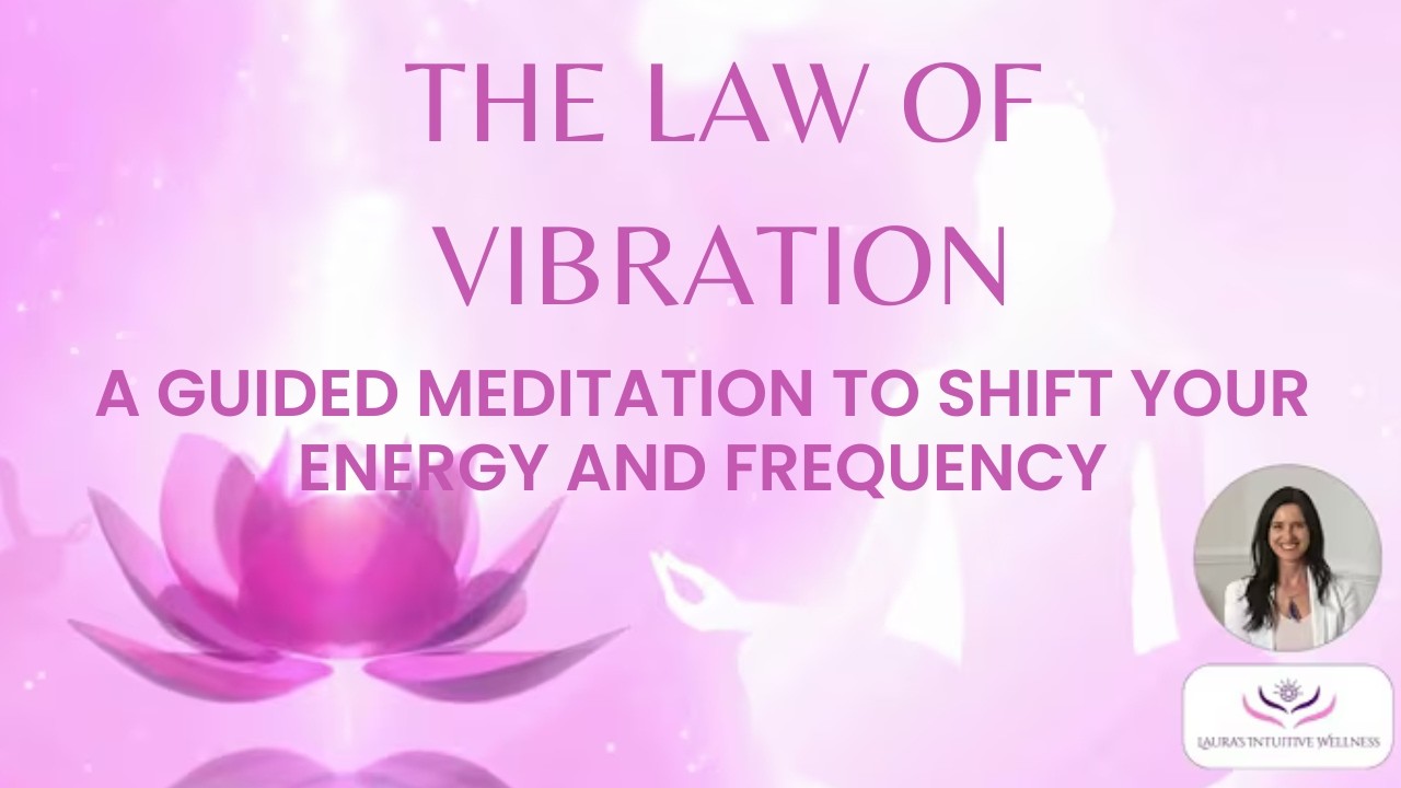 Law of Vibration Guided Meditation | Raise Your Frequency & Align with Source