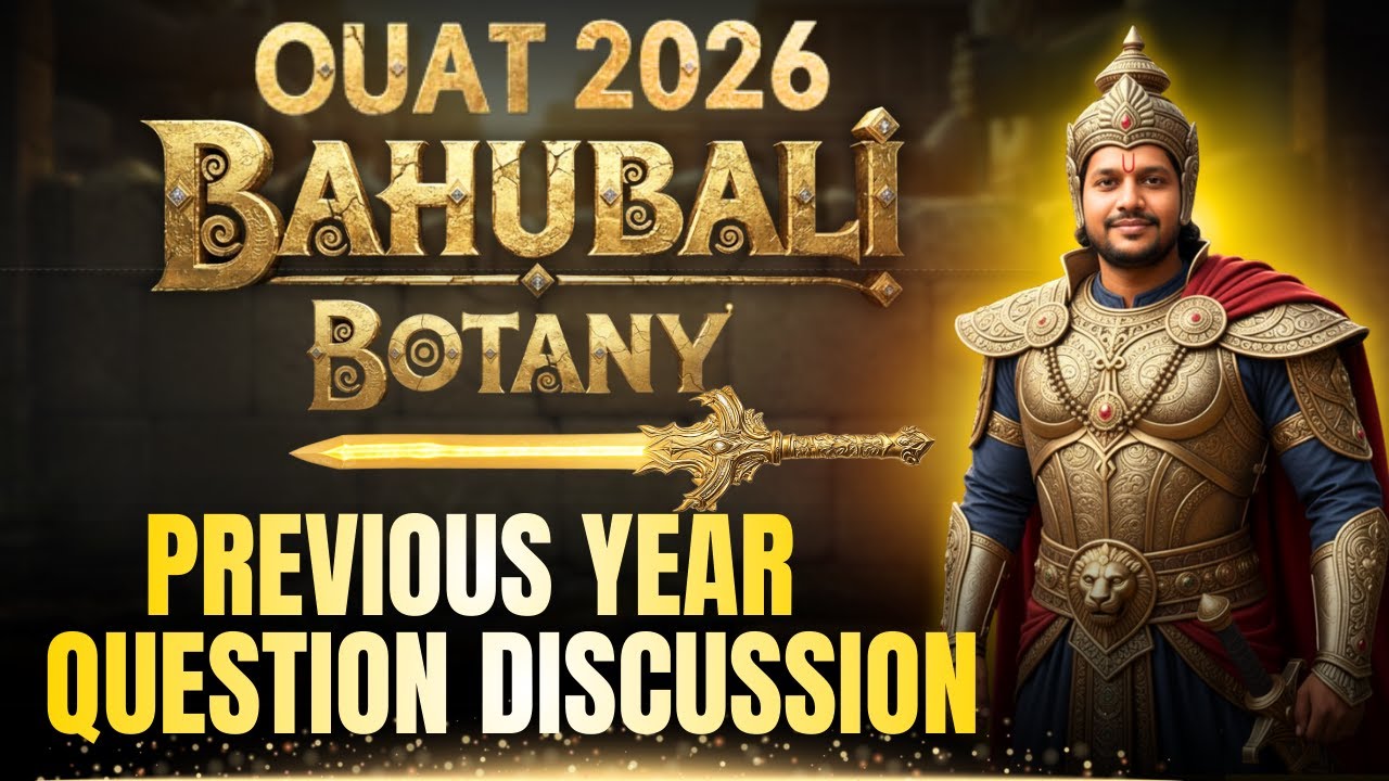 Bahubali Series || BOTANY || PREVIOUS YEAR QUESTION DISCUSSION🔥|| #ouat2026